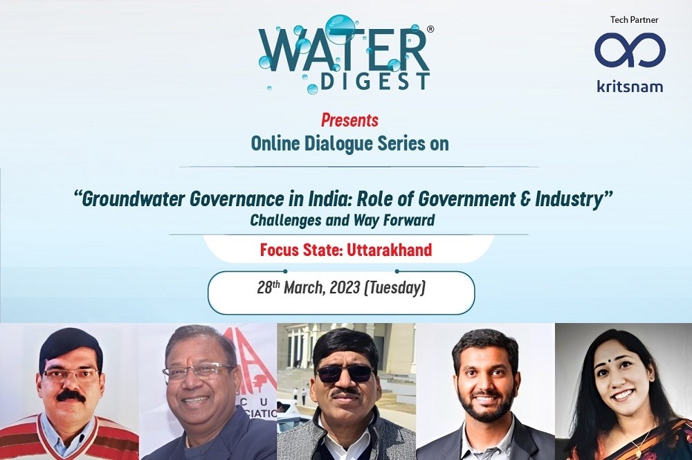 Water Digest, in collaboration with Kritsnam Technologies Pvt. Ltd., organised the third edition of its online Water Dialogue Series on March 28, 2023 - to highlight and discuss the need for smart and sustainable groundwater management in industrial, commercial and agricultural sectors. The focus state was Uttarakhand.